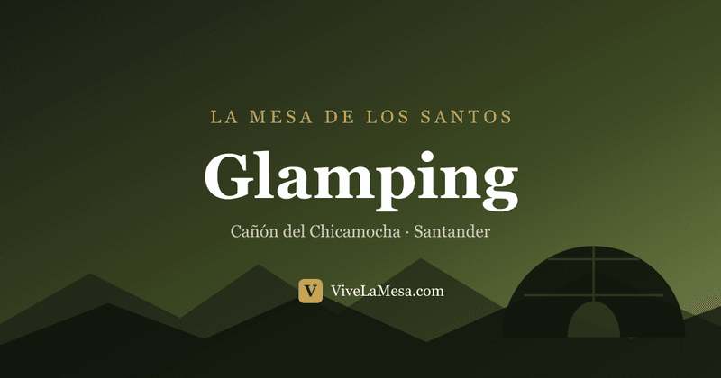 Chalet Mirador Chicamocha — Glamping en La Mesa de los Santos, Santander